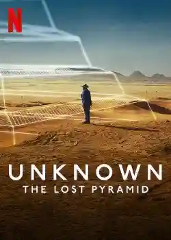 Ẩn Số Trái Đất: Kim Tự Tháp Thất Lạc Ẩn Số Trái Đất: Kim Tự Tháp Thất Lạc