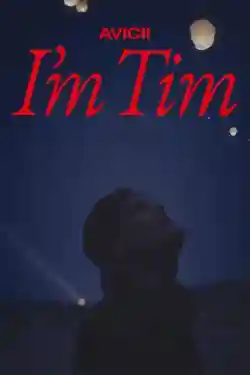 Avicii – Tôi là Tim