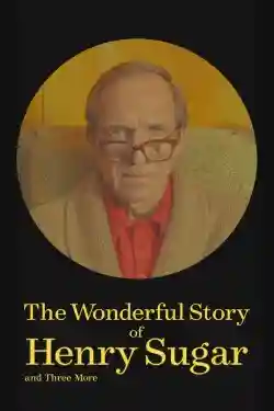 Câu chuyện kì diệu về Henry Sugar và ba chuyện khác
