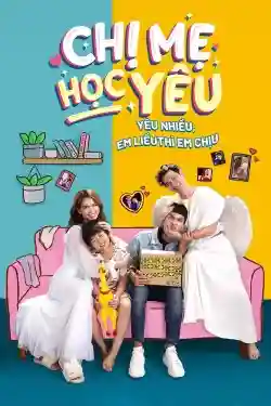 Chị Mẹ Học Yêu (Phần 2) Chị Mẹ Học Yêu (Phần 2)