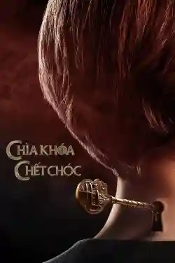 Chìa Khóa Chết Chóc (Phần 1) Chìa Khóa Chết Chóc (Phần 1)