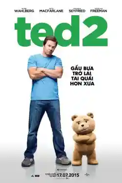Chú Gấu Ted 2 Chú Gấu Ted 2