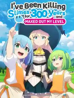 Diệt Slime Suốt 300 Năm, Tôi Level Max Lúc Nào Chẳng Hay