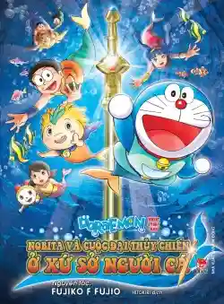 Doraemon: Nobita và Cuộc Đại Thủy Chiến Ở Xứ Sở Người Cá Doraemon: Nobita và Cuộc Đại Thủy Chiến Ở Xứ Sở Người Cá
