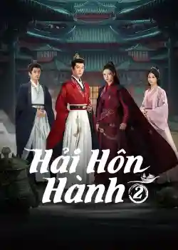 Hải Hôn Hành (Phần 2) Hải Hôn Hành (Phần 2)