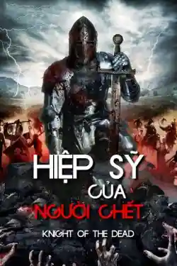 Hiệp Sĩ Của Người Chết Hiệp Sĩ Của Người Chết