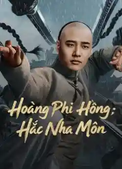 Hoàng Phi Hồng: Hắc Nha Môn