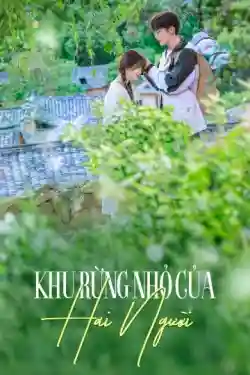 Khu Rừng Nhỏ Của Hai Người Khu Rừng Nhỏ Của Hai Người