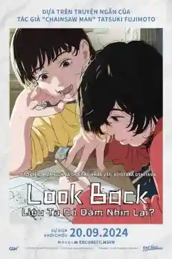 LOOK BACK: Liệu Ta Có Dám Nhìn Lại? LOOK BACK: Liệu Ta Có Dám Nhìn Lại?