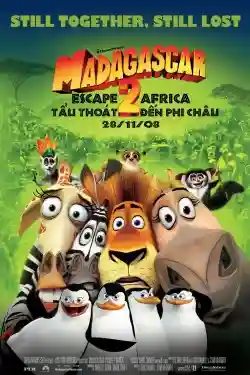 Madagascar 2: Tẩu Thoát Đến Châu Phi