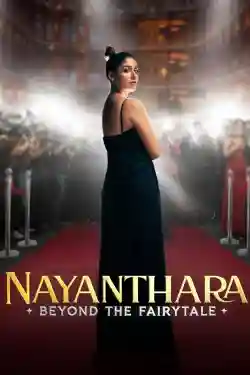 Nayanthara: Đằng Sau Chuyện Cổ Tích Nayanthara: Đằng Sau Chuyện Cổ Tích