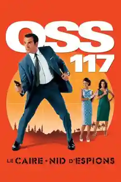 OSS 117: Tổ Nằm Vùng Ở Cairo OSS 117: Tổ Nằm Vùng Ở Cairo