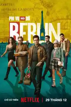 Phi Vụ Triệu Đô: Berlin Phi Vụ Triệu Đô: Berlin