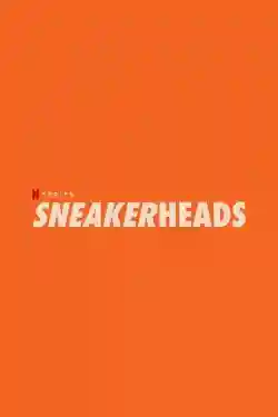 Sneakerheads: Tín đồ giày sneaker