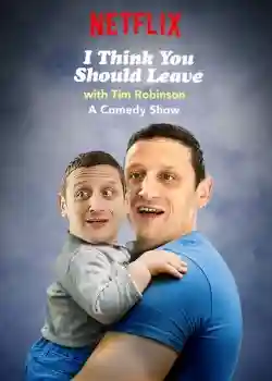 Tim Robinson: Tôi Nghĩ Bạn Nên Ra Về (Phần 1)